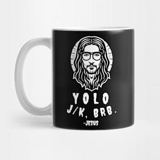 Yolo Jk Brb Jesus Funny Easter Day Mug